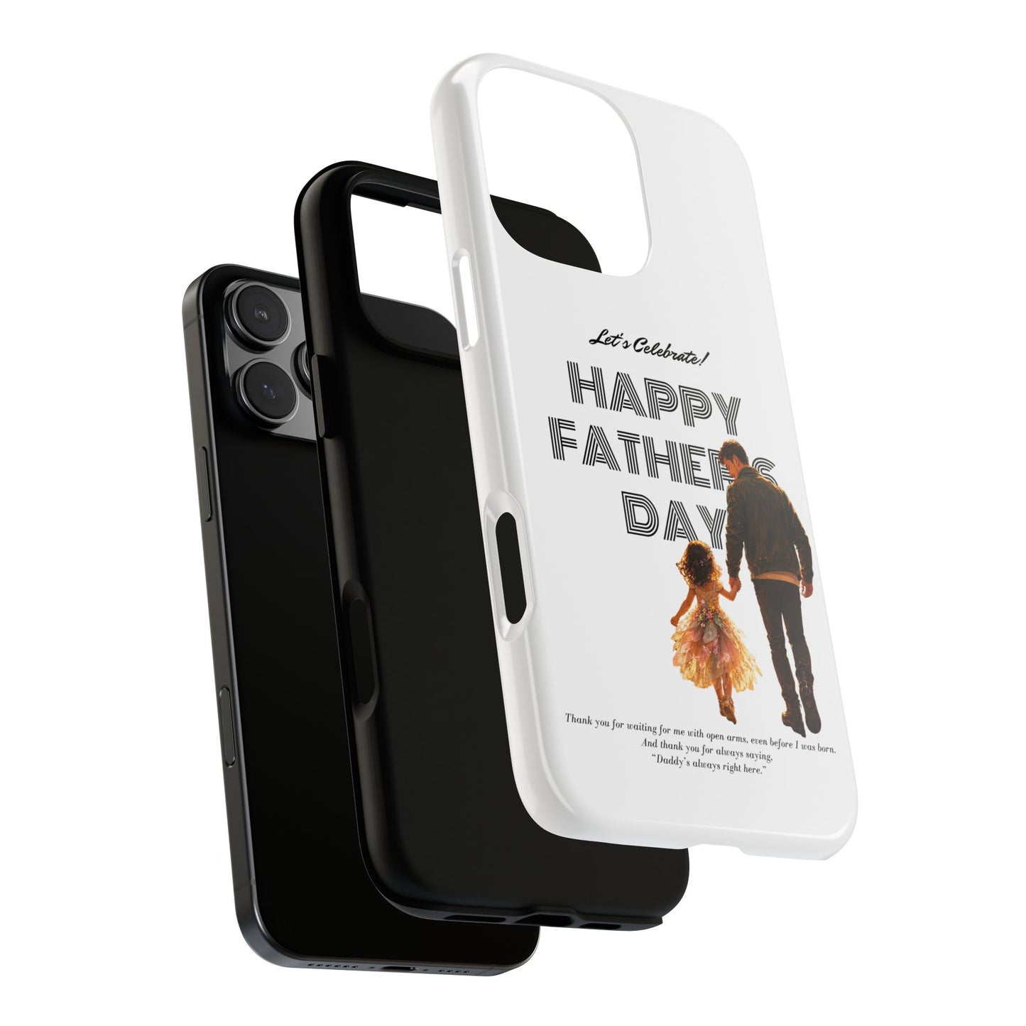 Father's Day Phone Case — "Let's Celebrate! Happy Father's Day" Dad & Daughter Design