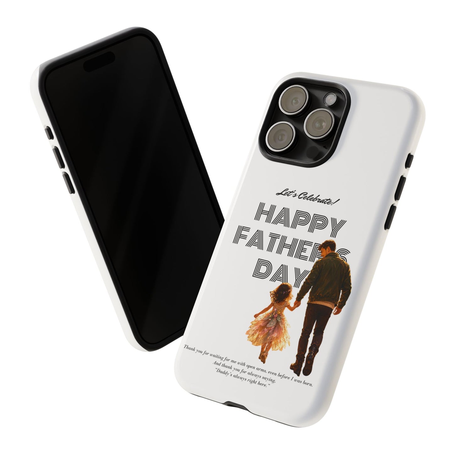 Father's Day Phone Case — "Let's Celebrate! Happy Father's Day" Dad & Daughter Design