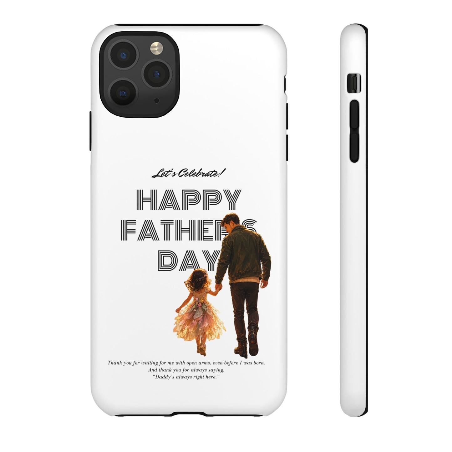 Father's Day Phone Case — "Let's Celebrate! Happy Father's Day" Dad & Daughter Design
