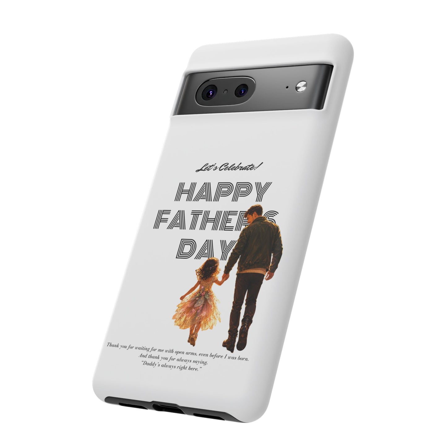 Father's Day Phone Case — "Let's Celebrate! Happy Father's Day" Dad & Daughter Design