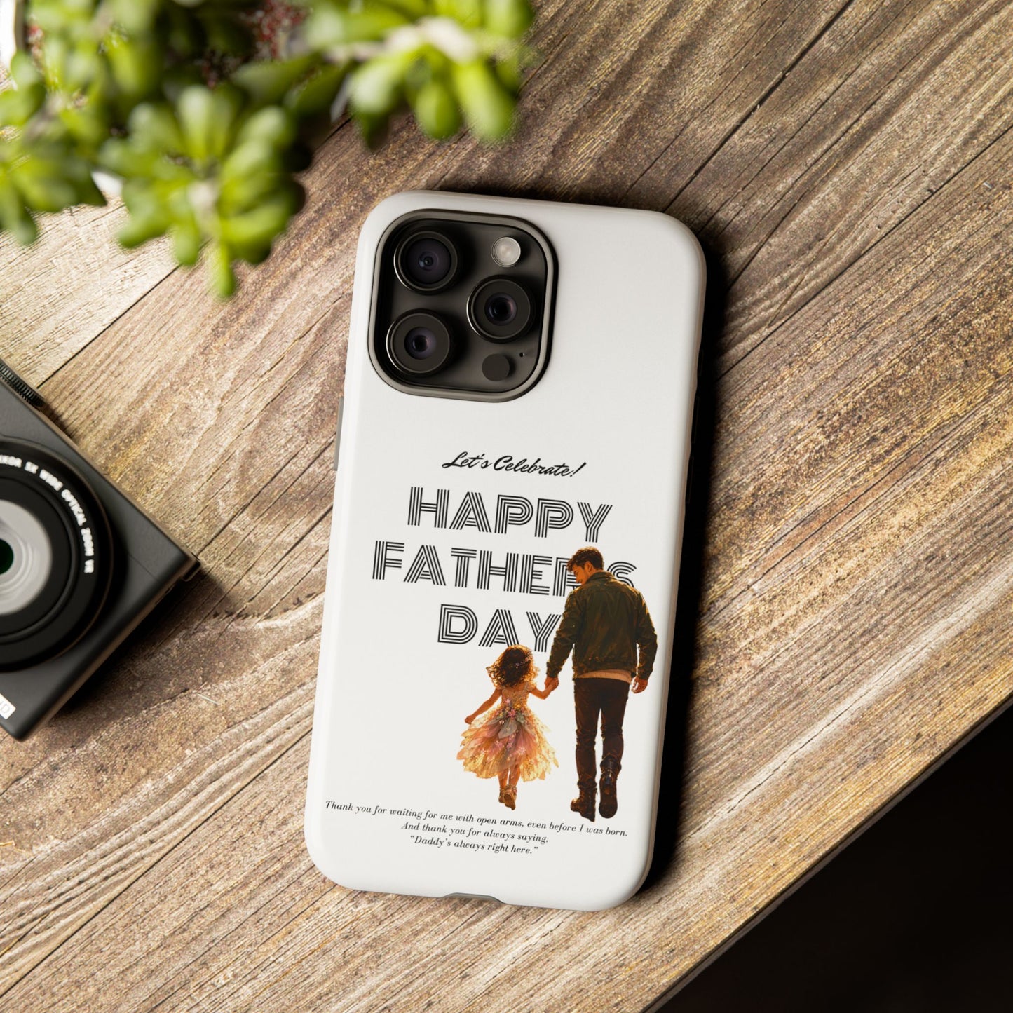 Father's Day Phone Case — "Let's Celebrate! Happy Father's Day" Dad & Daughter Design