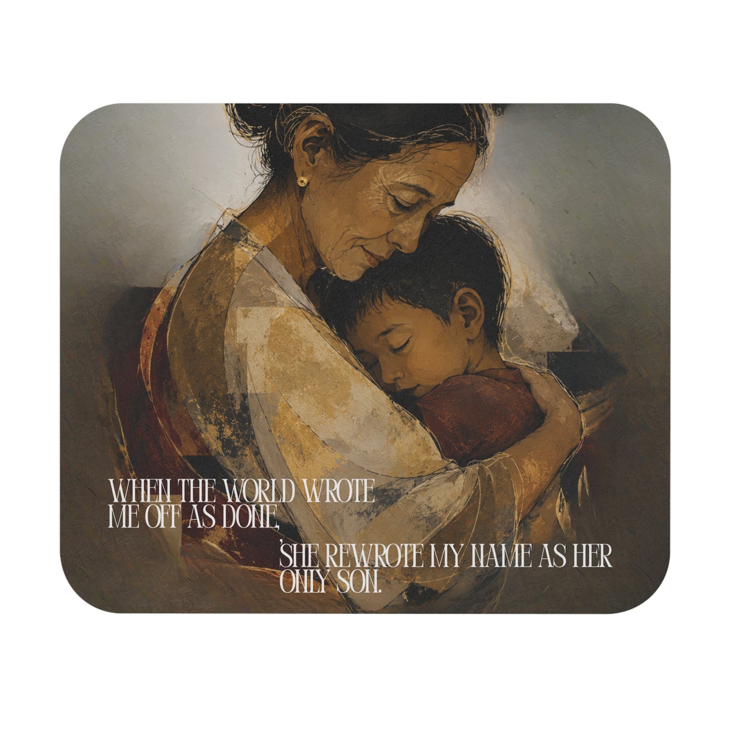 Comforting Mother & Son Mouse Pad — "When the World Wrote Me Out as Dull, She Rewrote My Name as Her Only Son"
