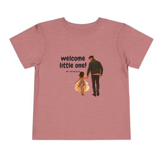 Toddler Tee — "Welcome Little One" Father & Daughter Walk Graphic