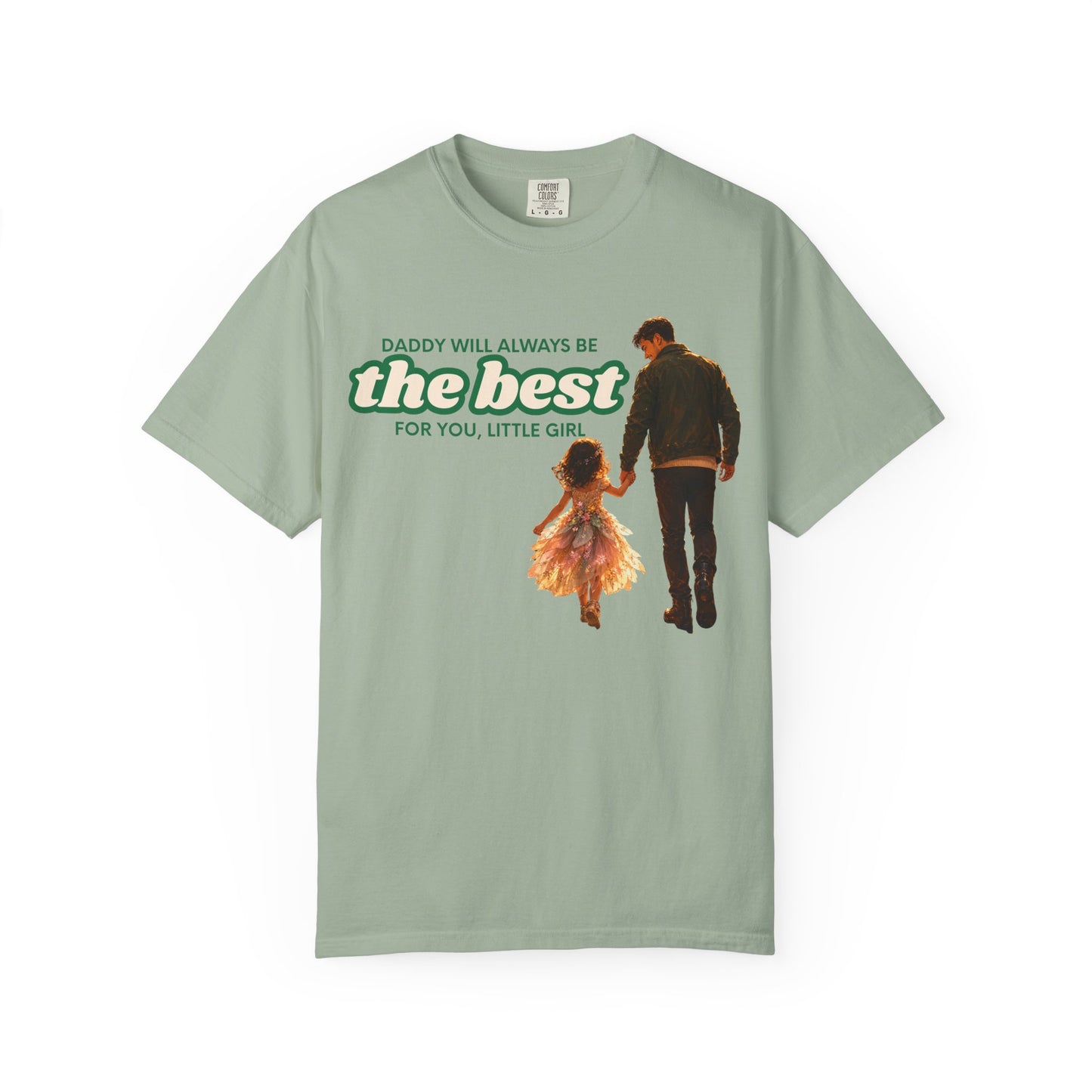 Father and Daughter T-Shirt — "Daddy Will Always Be the Best" Gift for Dads