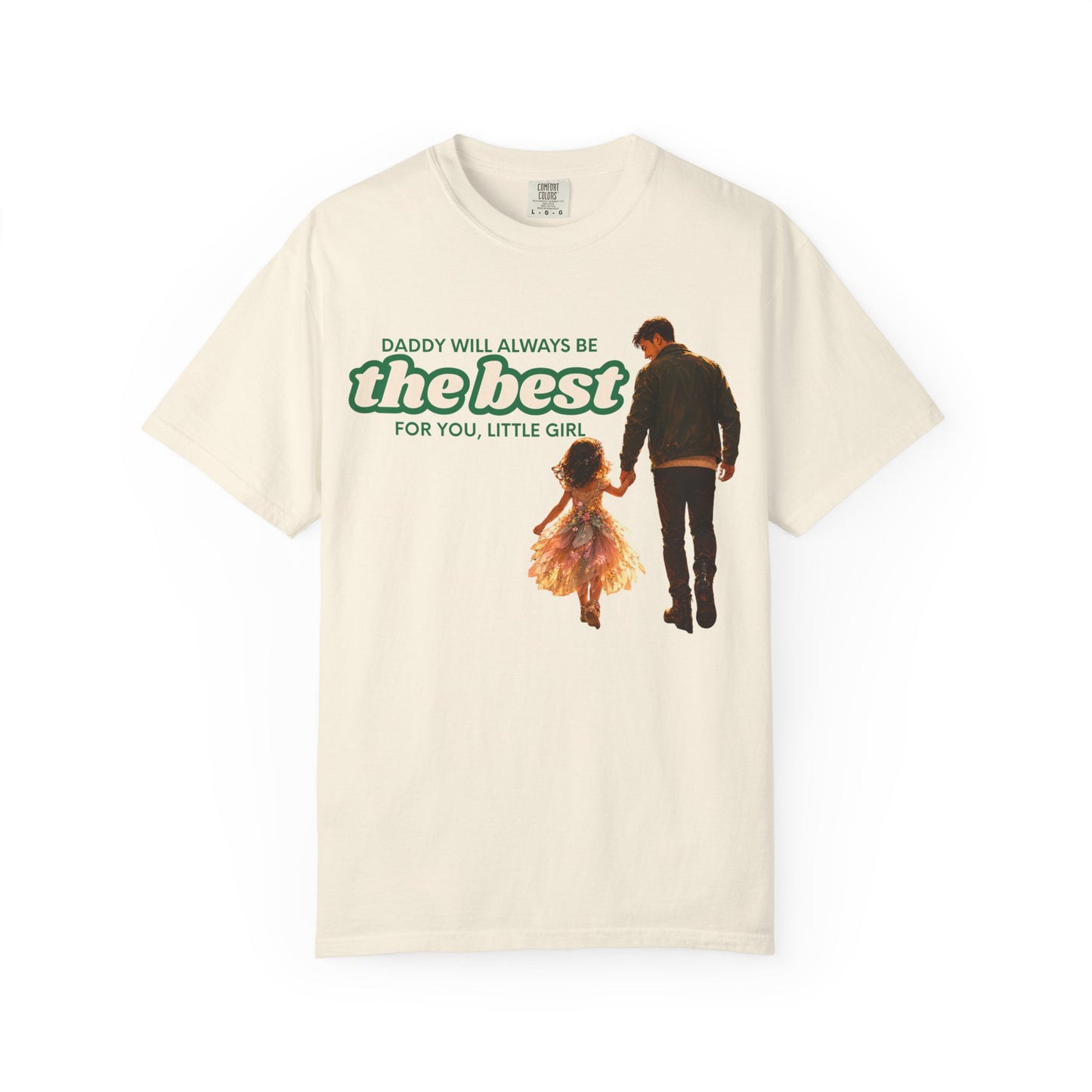 Father and Daughter T-Shirt — "Daddy Will Always Be the Best" Gift for Dads