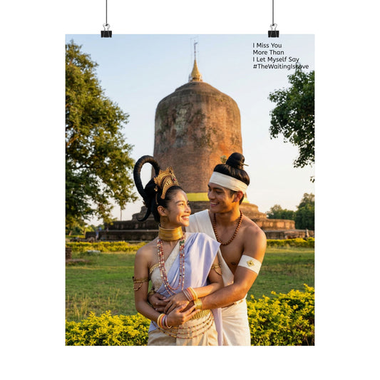 Romantic Pyu Era (Myanmar) Couple with BawBawGyi Pagoda Matte Poster — "I Miss You More Than I Love Myself"