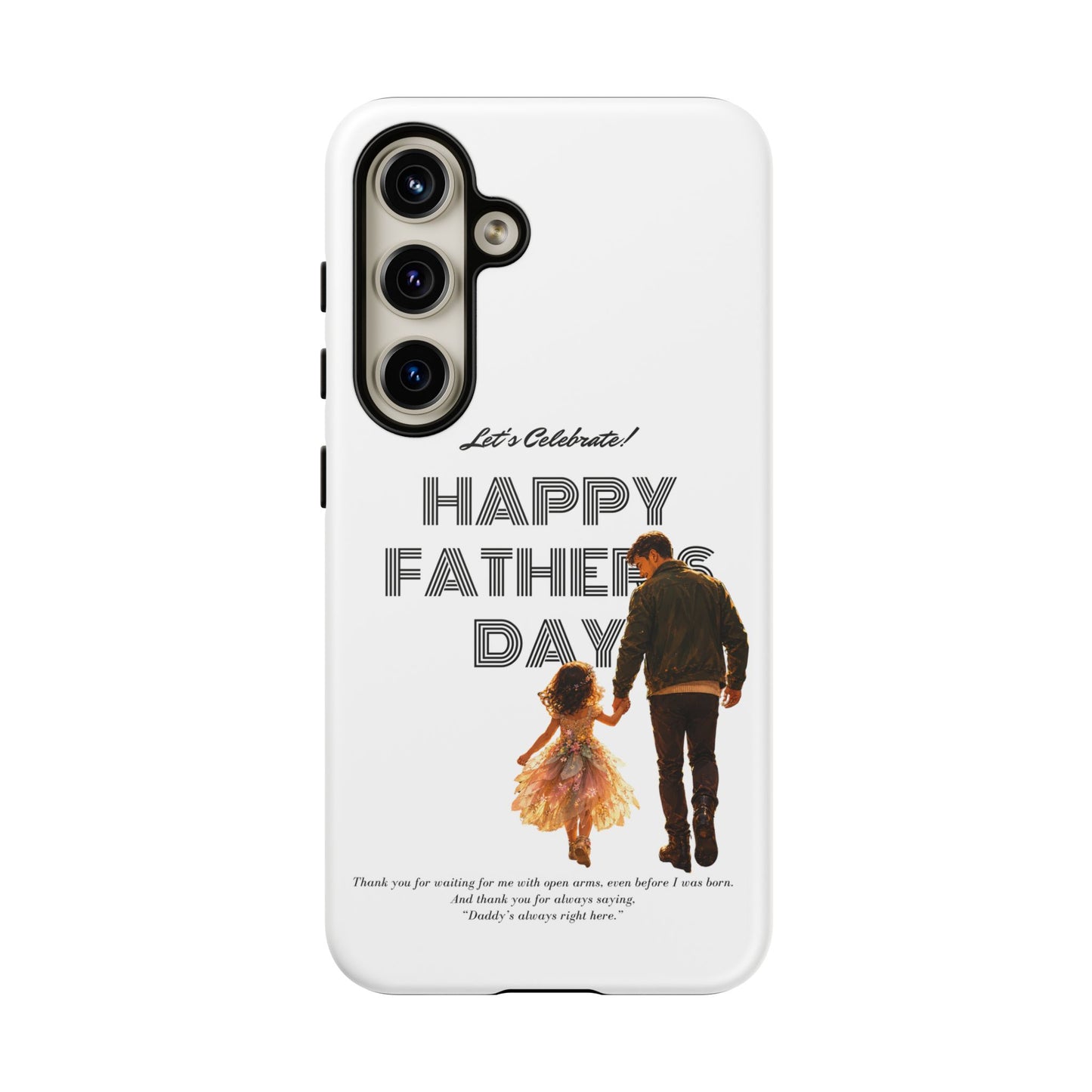 Father's Day Phone Case — "Let's Celebrate! Happy Father's Day" Dad & Daughter Design