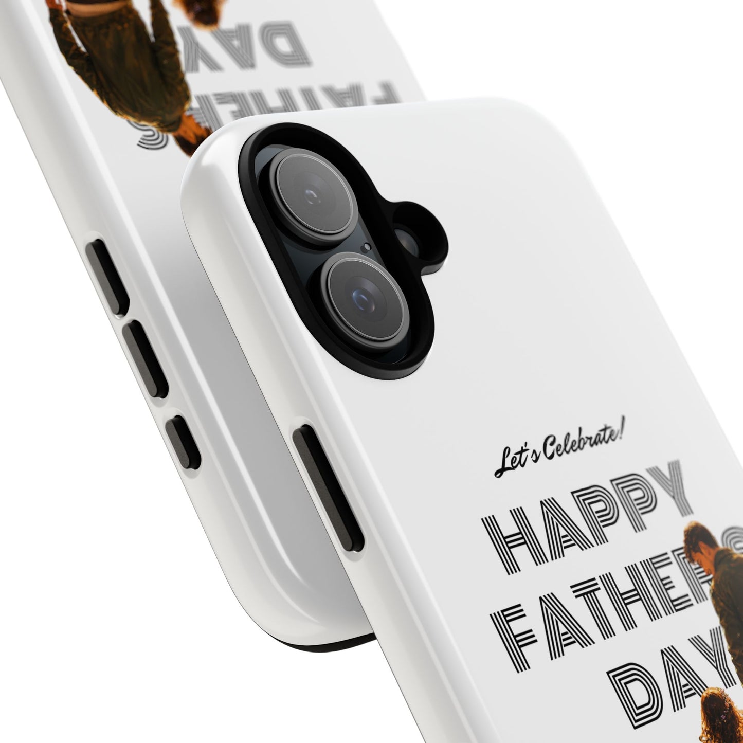 Father's Day Phone Case — "Let's Celebrate! Happy Father's Day" Dad & Daughter Design