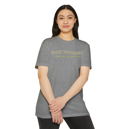 April Thingsyn Tee — "I Feel It In The Air" Vintage Spring T-Shirt