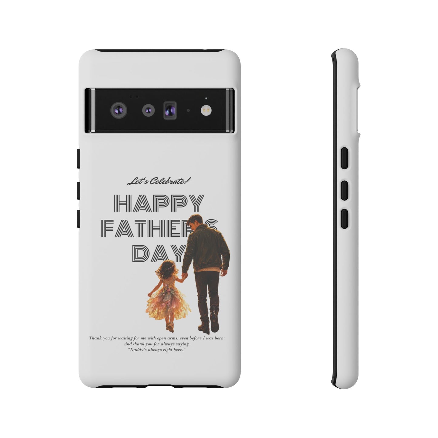 Father's Day Phone Case — "Let's Celebrate! Happy Father's Day" Dad & Daughter Design