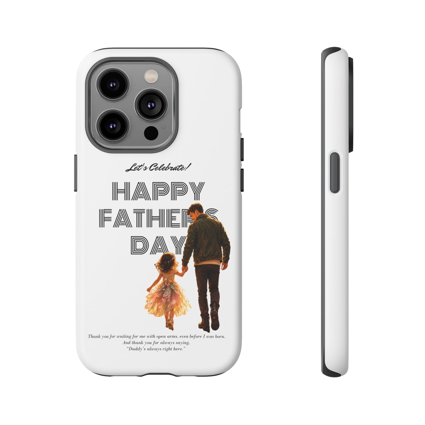 Father's Day Phone Case — "Let's Celebrate! Happy Father's Day" Dad & Daughter Design