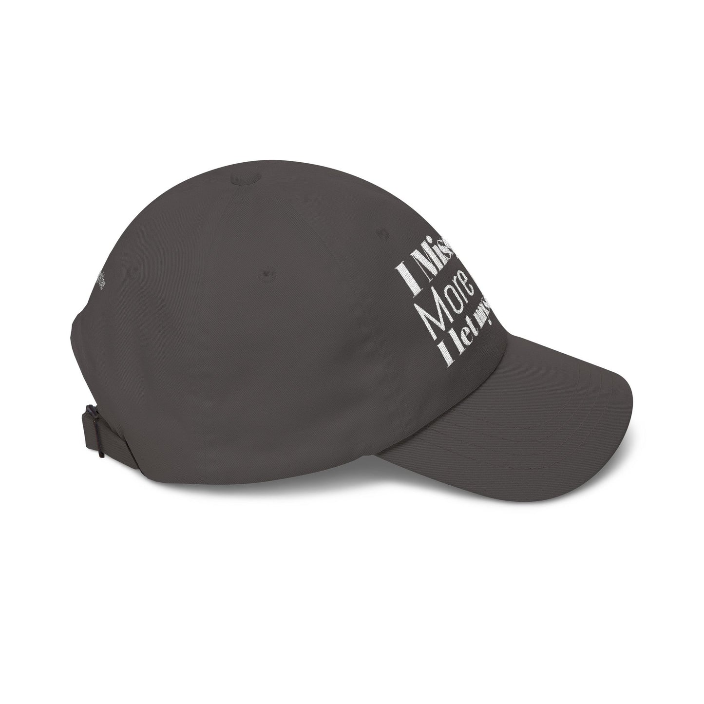 Classic Dad Cap — Embroidered ‘I Miss You More Than I’ll Ever Say’ White Baseball Hat