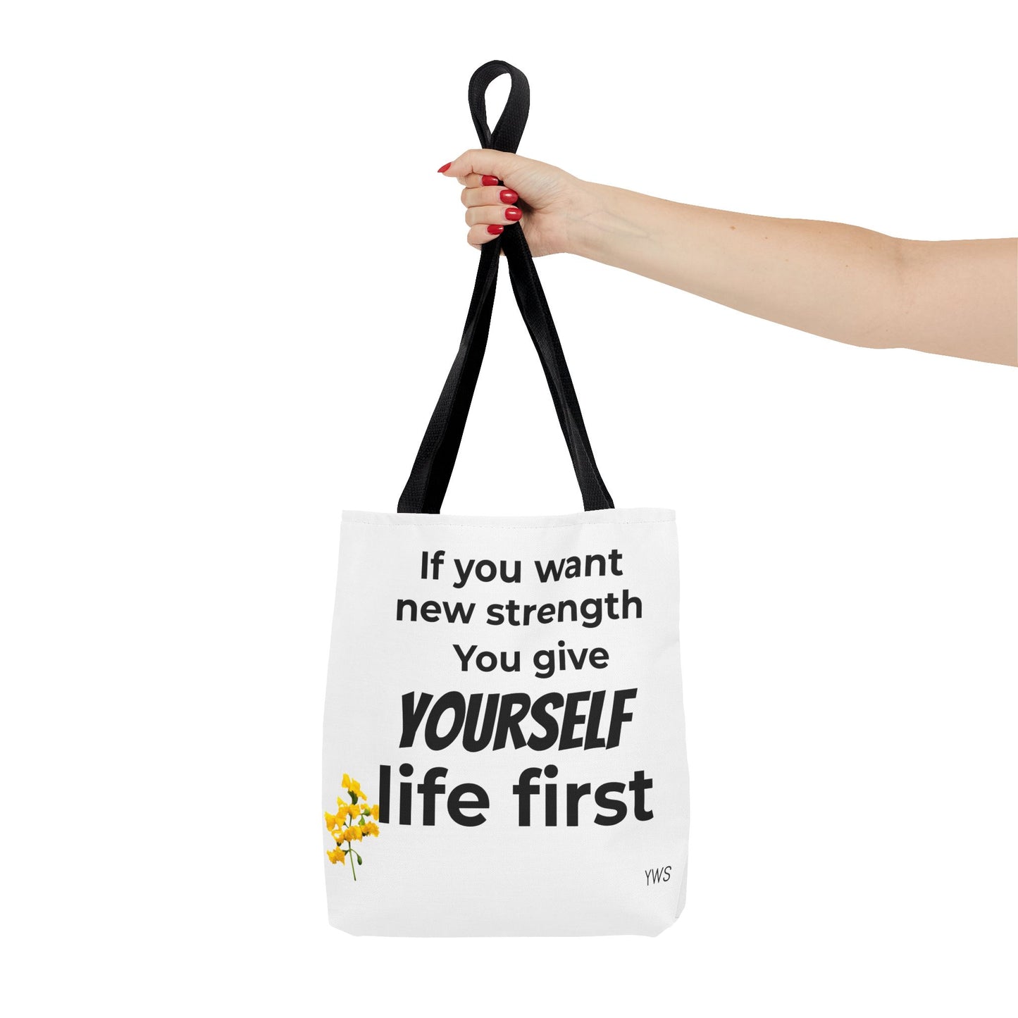 Inspirational Quote Tote Bag — "You Give Yourself Life First" Motivational Canvas Tote