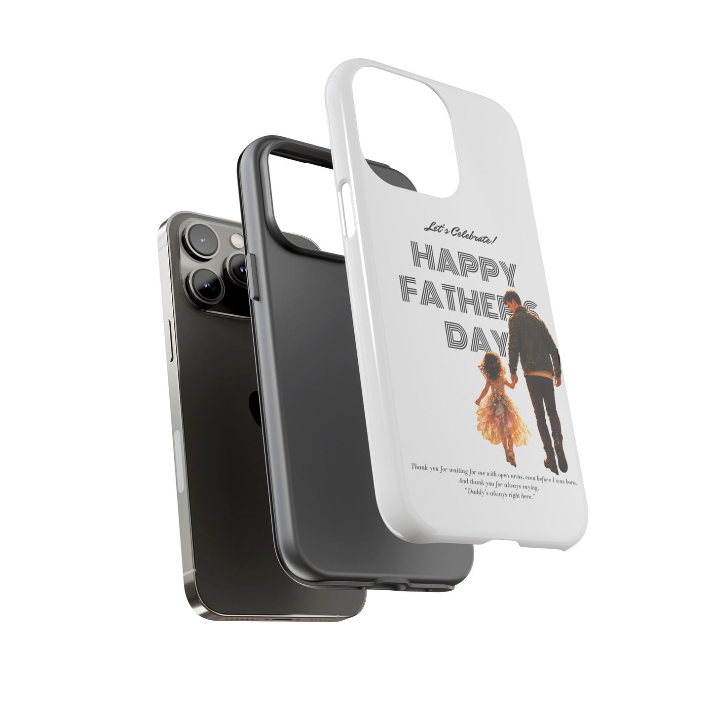 Father's Day Phone Case — "Let's Celebrate! Happy Father's Day" Dad & Daughter Design