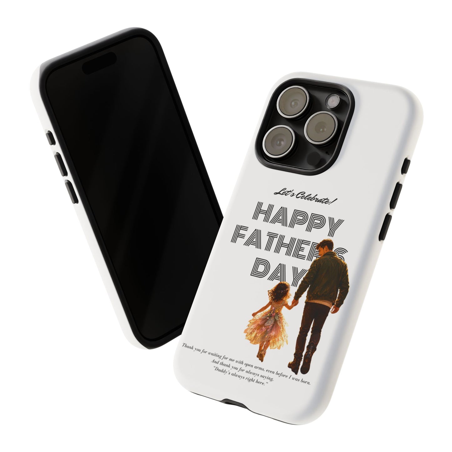 Father's Day Phone Case — "Let's Celebrate! Happy Father's Day" Dad & Daughter Design