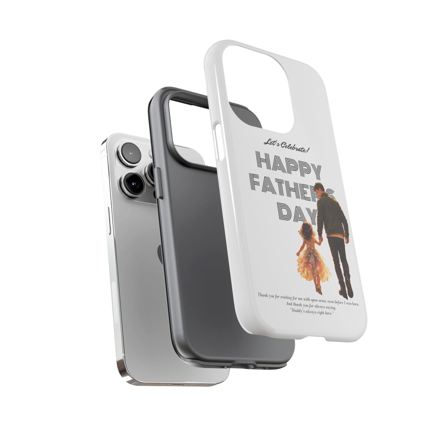Father's Day Phone Case — "Let's Celebrate! Happy Father's Day" Dad & Daughter Design