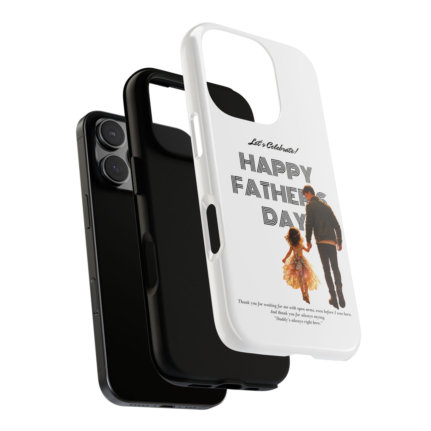 Father's Day Phone Case — "Let's Celebrate! Happy Father's Day" Dad & Daughter Design