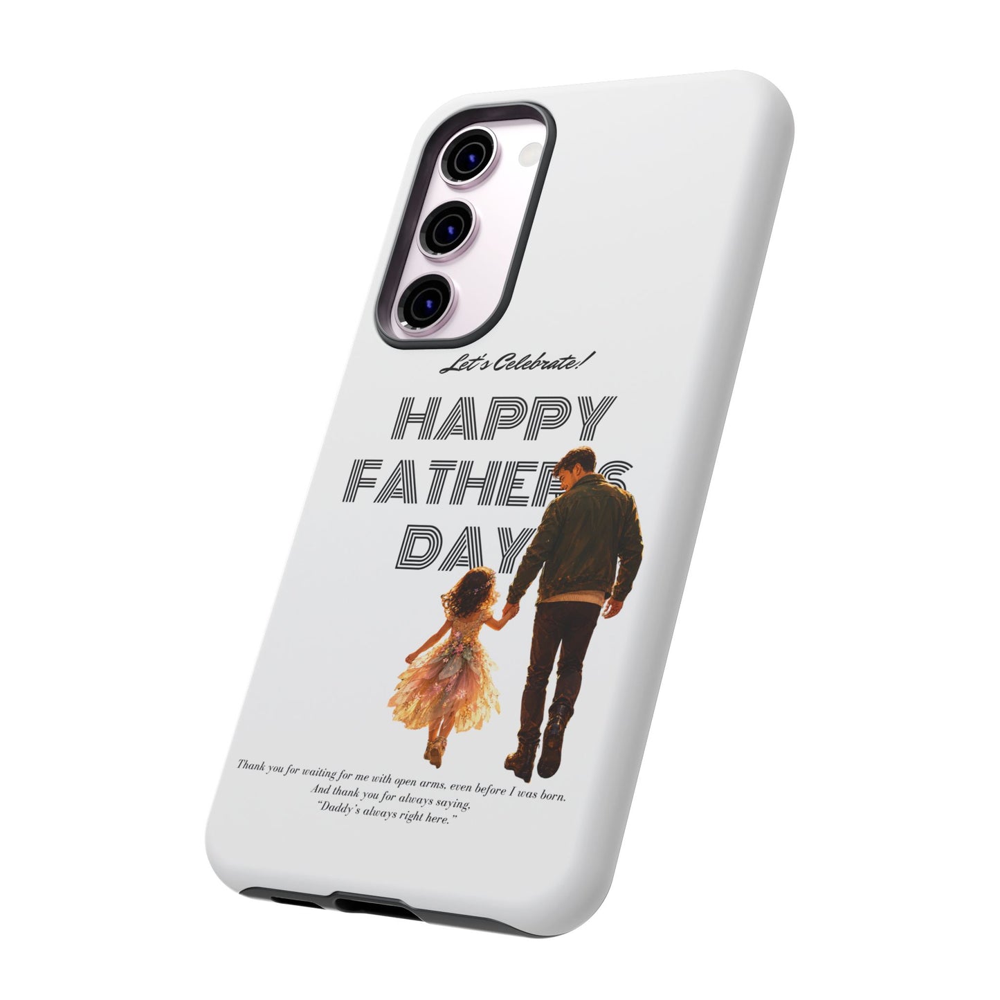 Father's Day Phone Case — "Let's Celebrate! Happy Father's Day" Dad & Daughter Design