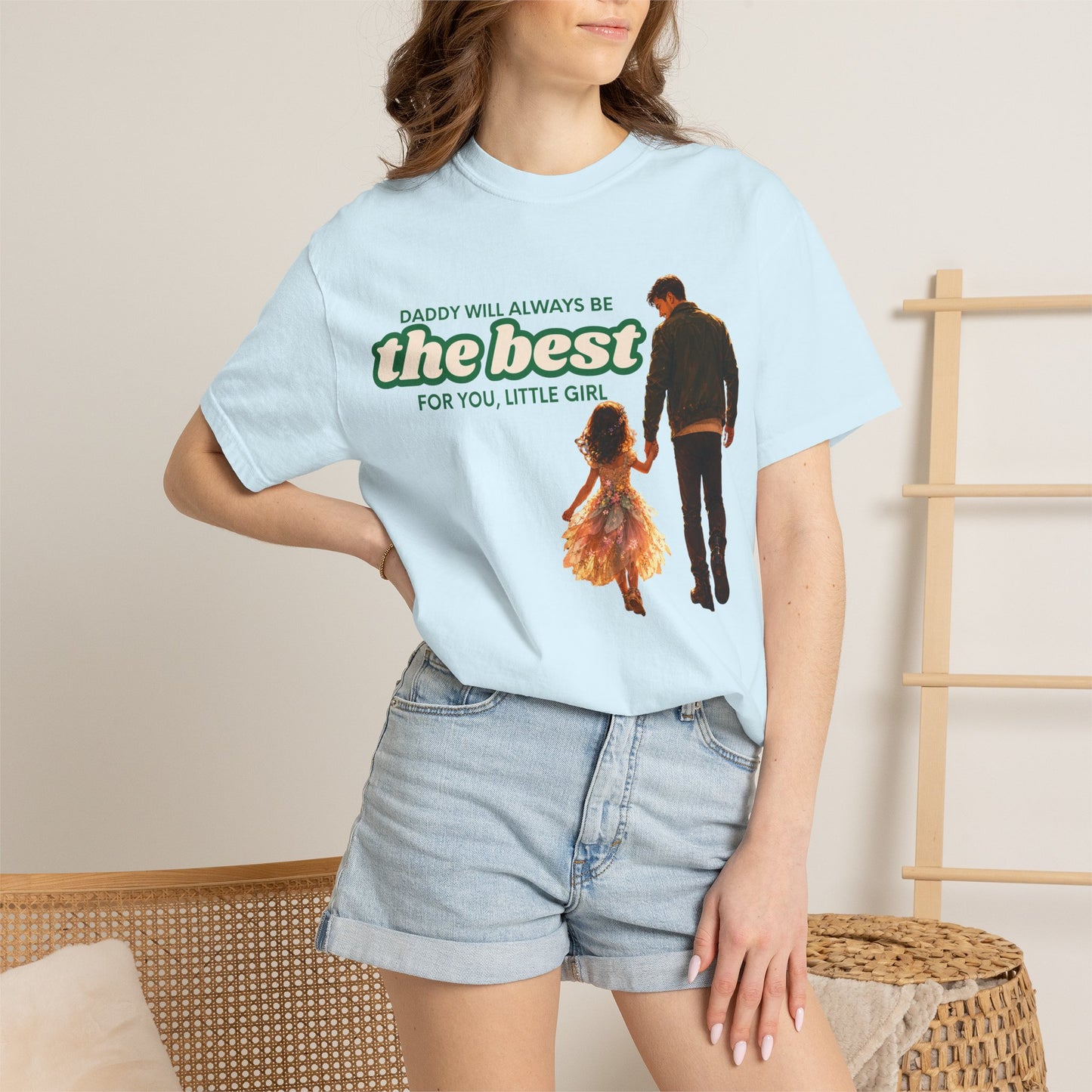 Father and Daughter T-Shirt — "Daddy Will Always Be the Best" Gift for Dads