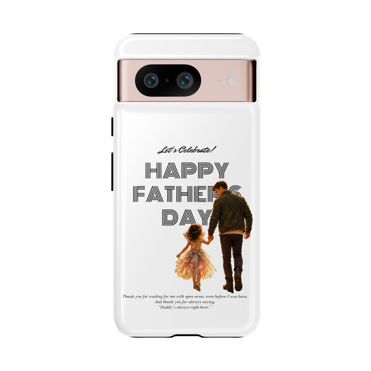 Father's Day Phone Case — "Let's Celebrate! Happy Father's Day" Dad & Daughter Design