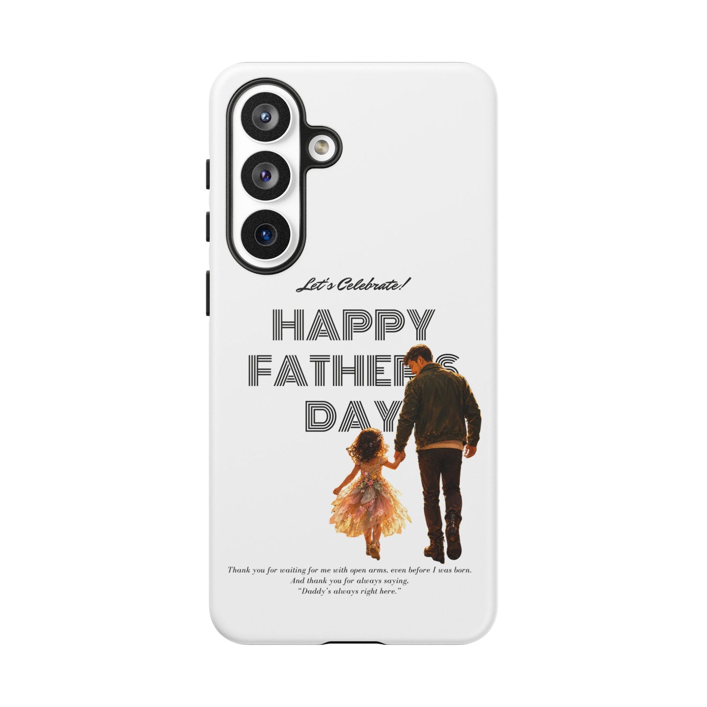 Father's Day Phone Case — "Let's Celebrate! Happy Father's Day" Dad & Daughter Design