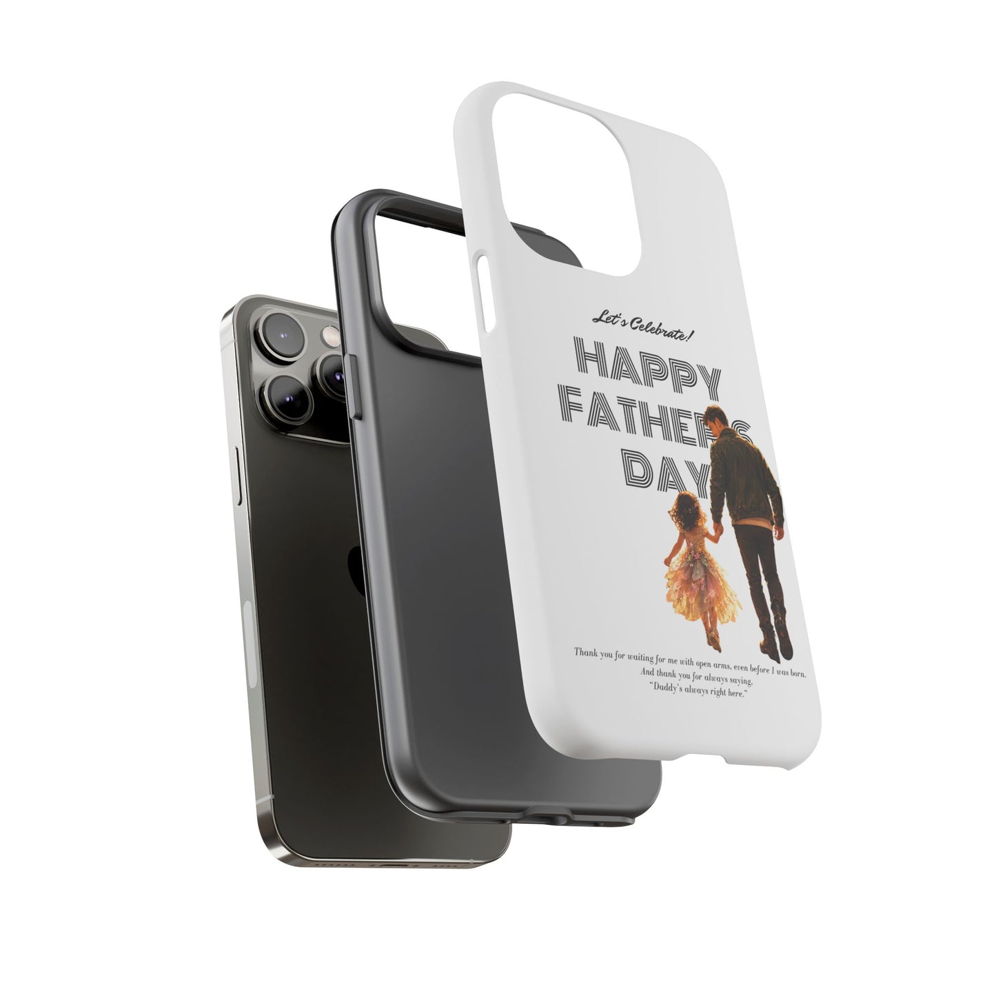 Father's Day Phone Case — "Let's Celebrate! Happy Father's Day" Dad & Daughter Design