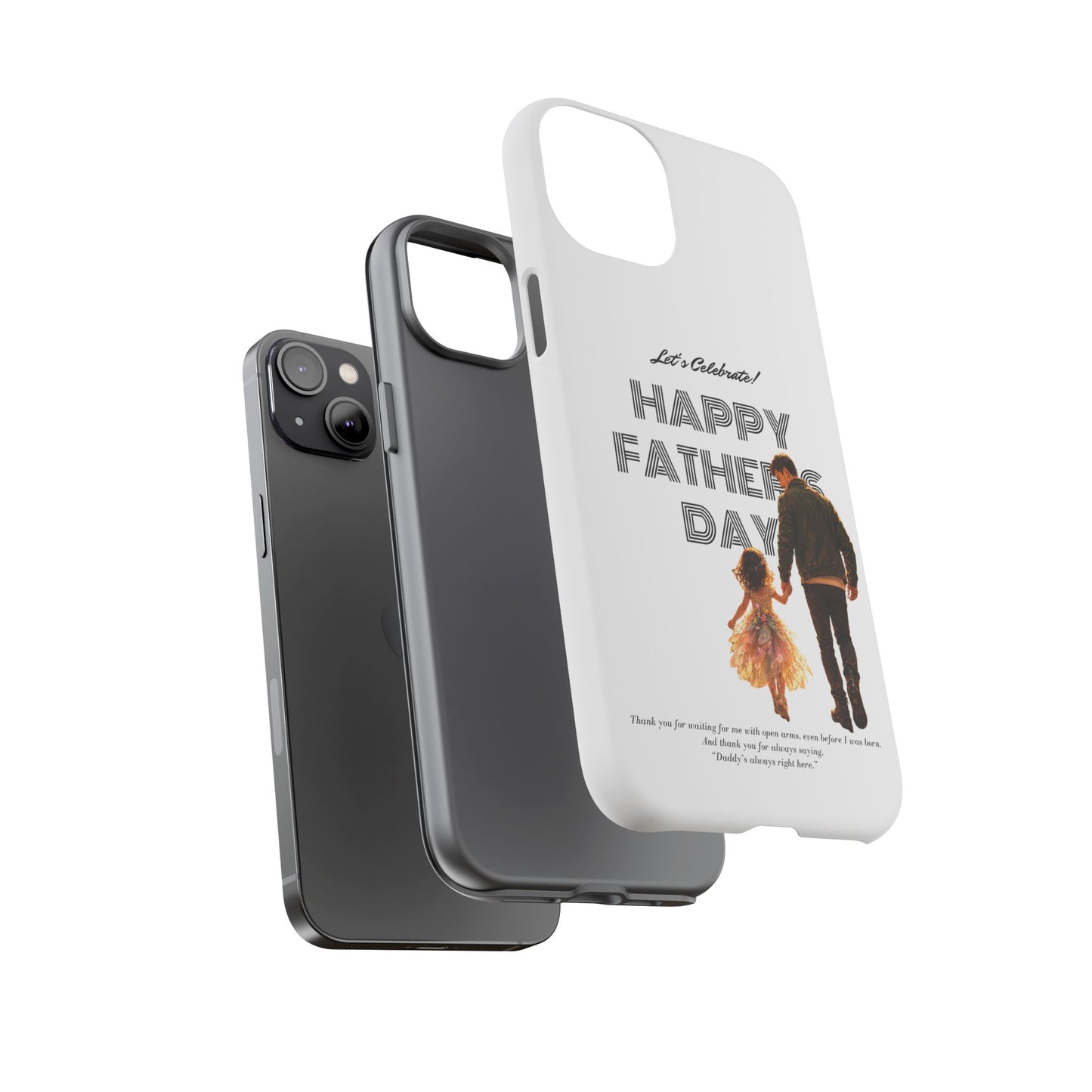 Father's Day Phone Case — "Let's Celebrate! Happy Father's Day" Dad & Daughter Design