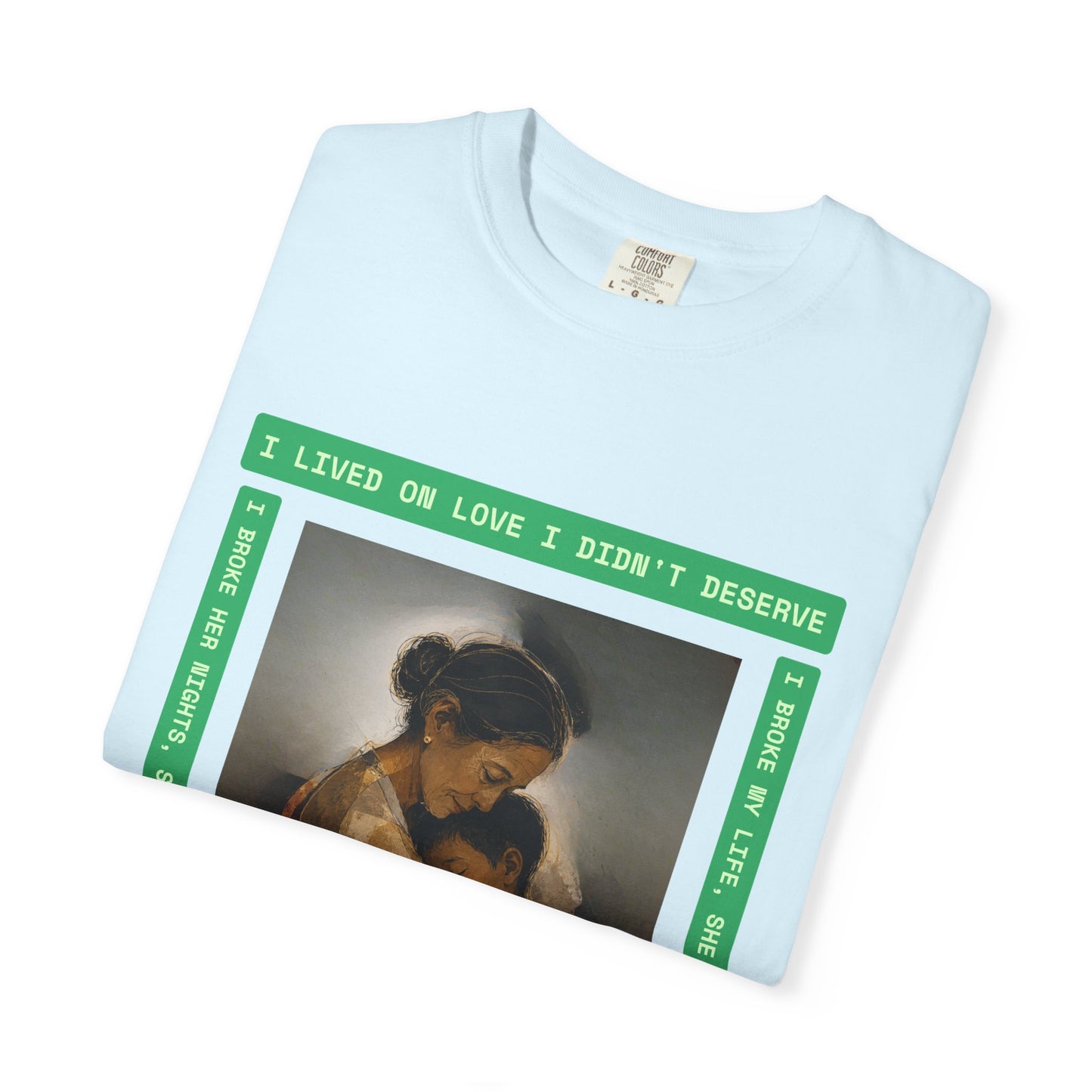 T-Shirt — 'I Lived on Love I Didn’t Deserve' Mother & Child Art Tee