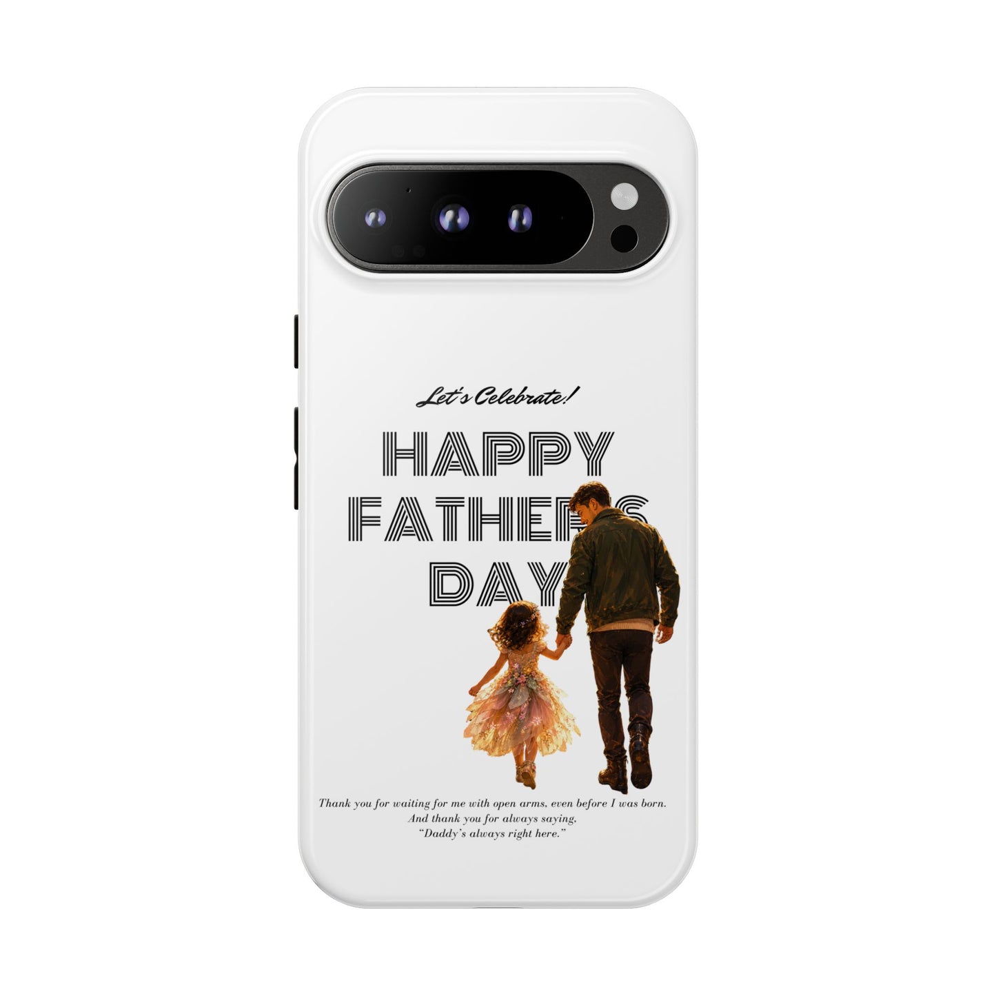 Father's Day Phone Case — "Let's Celebrate! Happy Father's Day" Dad & Daughter Design