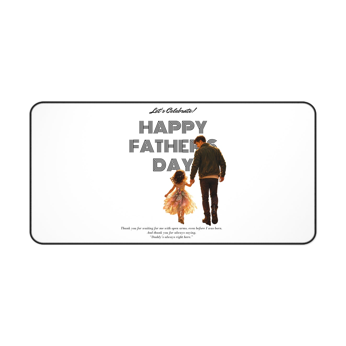 Father’s Day Desk Mat — "Happy Father’s Day" Desk Pad with Father & Daughter Design