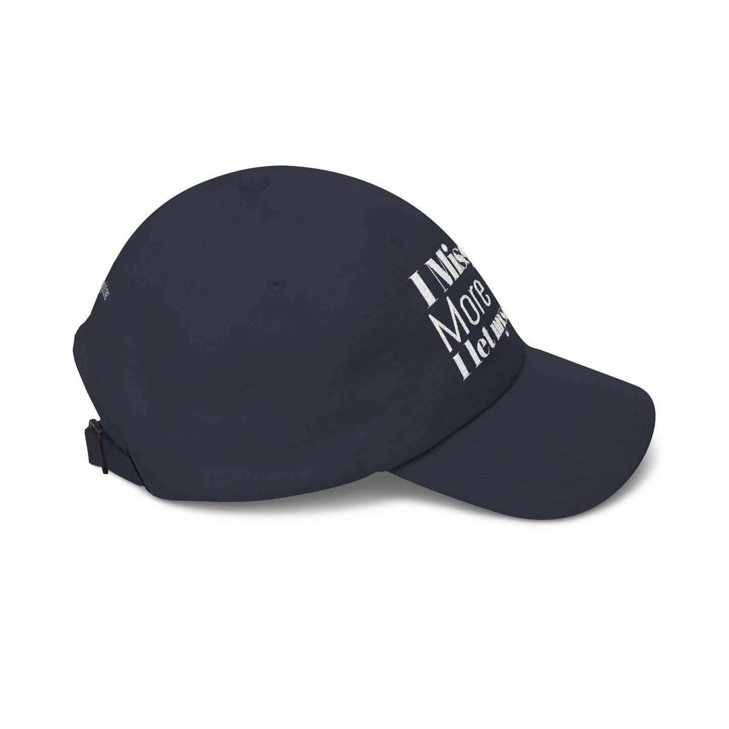 Classic Dad Cap — Embroidered ‘I Miss You More Than I’ll Ever Say’ White Baseball Hat