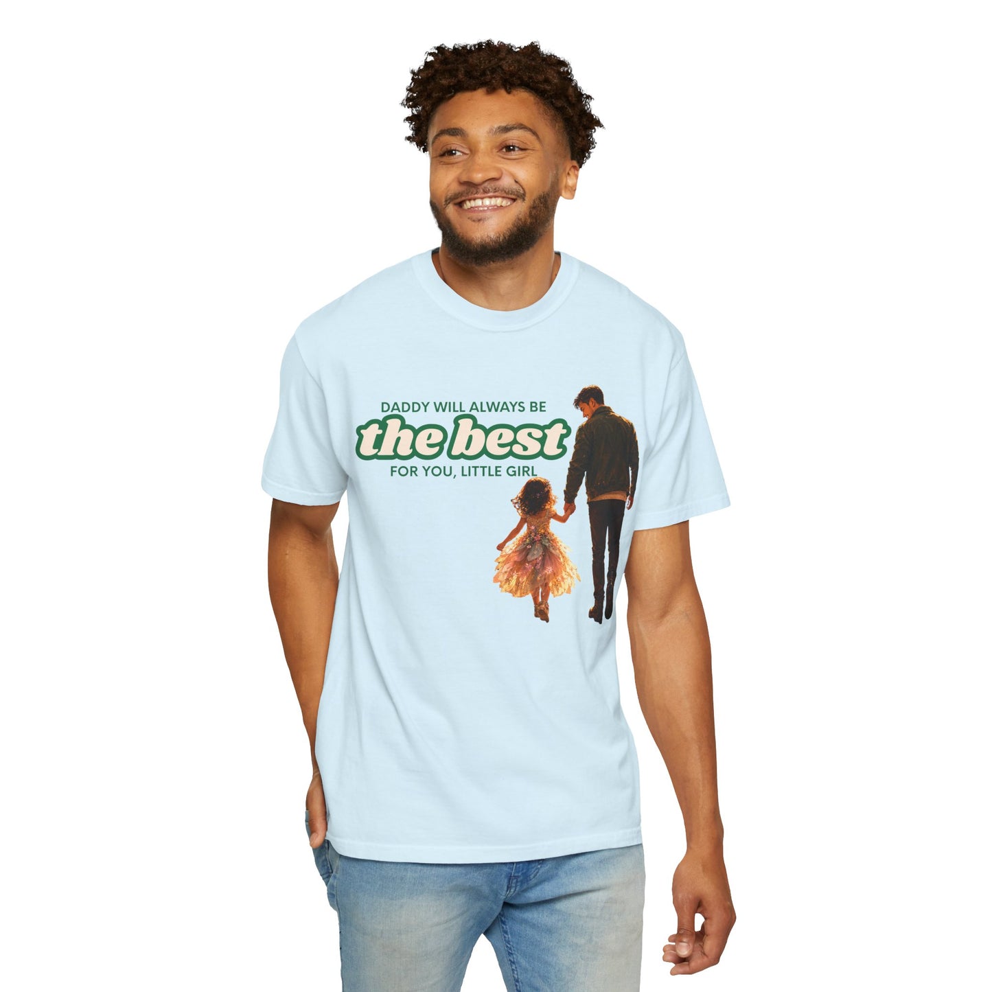 Father and Daughter T-Shirt — "Daddy Will Always Be the Best" Gift for Dads