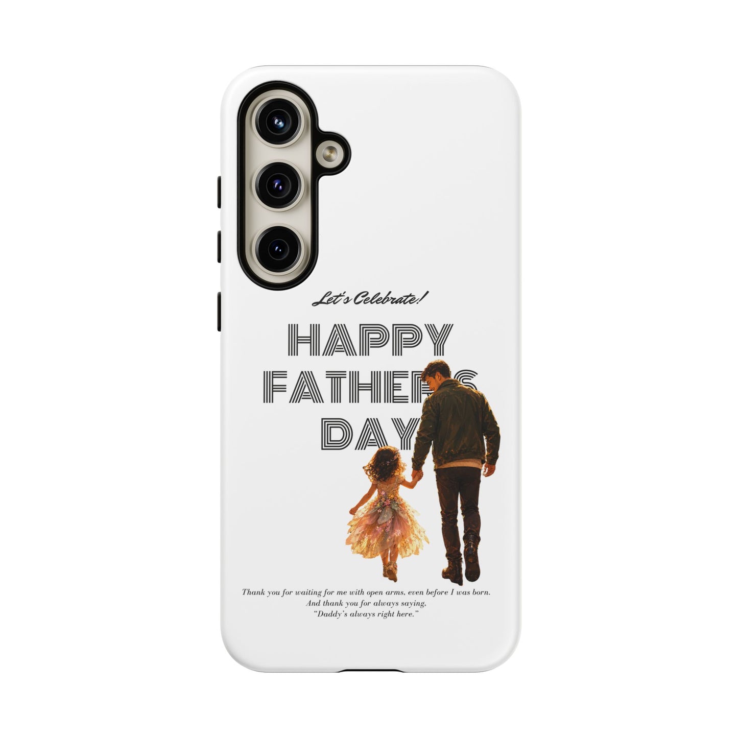 Father's Day Phone Case — "Let's Celebrate! Happy Father's Day" Dad & Daughter Design